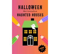 Halloween Mini Coloring Book: Haunted Houses: 15 Spooky Haunted House Designs to Color - Halloween Activity Book for Kids Ages 4+ (Mini Coloring Books - Halloween)