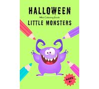 Halloween Mini Coloring Book: Little Monsters: 15 Fun and Silly Designs for Kids Ages 4+