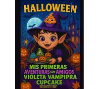 Halloween: Mis Primeras Aventuras con Amigos: Libro de Cuentos y Dibujos para niños de 3 a 8 años
