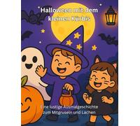 Halloween mit dem kleinen Kürbis: Eine lustige Ausmalgeschichte zum Mitgruseln und Lachen (Kosa Kreativ Story-Ausmalbuch-Reihe)