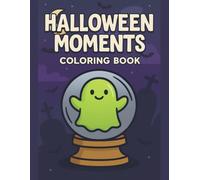 Halloween Moments Coloring Book for Kids Cute and Cozy Spooky Fun: Cute and Easy Designs Featuring Cozy Spooky Scenes, Perfect for Relaxation, Fun Learning, and Screen-Free Activity