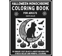 Halloween Monochrome Coloring Book for Adults: 50 Unique Cozy Black & White Designs for Stress Relief and Mindful Coloring