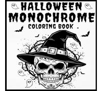 Halloween Monochrome coloring book: Spooky One-Color Pages Featuring Pumpkins, Ghosts, Witches, Haunted Houses and More | Relaxing Black & White Halloween Designs for Adults and Kids