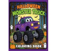 Halloween Monster Truck Coloring Book: A Fun Halloween Coloring Book for Boys and Girls Who Love Monster Trucks | Perfect for Ages 4-8