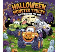 Halloween Monster Truck Coloring Book for Kids: Spooky & Fun Monster Trucks to Color for Boys and Girls Ages 4-8