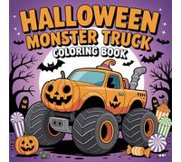 Halloween Monster Truck Coloring Book: Spooky, Silly & Supercharged Trucks to Color for Kids