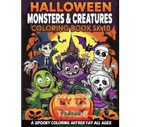 Halloween Monsters & Creatures Coloring Book Vol. 10: A Spooky Coloring Adventure for All Ages