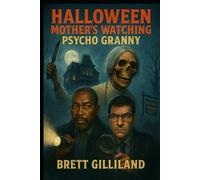 Halloween Mother Knows Best: Psycho Granny