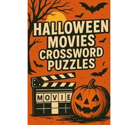 Halloween Movies Crossword Puzzles: Spooky Halloween Movie Crossword Puzzles for Adults, Easy to Read Print about Halloween, Gothic Literature, Horror ... Funny Gifts for Holidays and Relaxation.