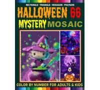 Halloween Mystery Mosaic Color by Number for Adults & Kids: 66 Spooky Scenes in four Shapes Pixel Art (Color by Number for Adults and Kids for Halloween)