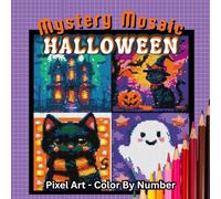 Halloween Mystery Mosaic Color By Number for Adults & Teens: Spooky Cute Pixel Art with Small Details