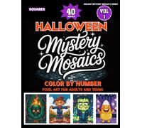 Halloween Mystery Mosaics: Color by Number Pixel Art for Adults and Teens (Holiday Mystery Mosaic Pixel Coloring)