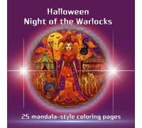 Halloween Night of the Warloks, Mandala-Inspired Designs for Creative Relaxation: Magical Witchcraft and Scary Warlock Mandalas - A Haunted Coloring Adventure for Adults and Teens"