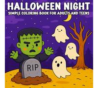 Halloween Night Simple Coloring Book for Adults and Teens: Easy and Fun Halloween Designs Featuring Pumpkins, Ghosts, Witches, and More for Relaxation and Holiday Joy
