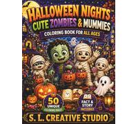 Halloween Nights™: Cute Zombies & Mummies Coloring Book for All Ages: 50 Fun Halloween Coloring Pages with Friendly Zombies Mummies Ghosts Pumpkins ... (Halloween Nights™ Coloring Book Series)