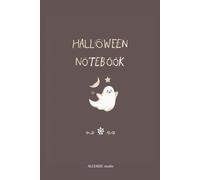 Halloween Notebook: A spooky-themed journal for notes, ideas & sketches