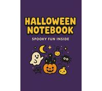 Halloween Notebook - Spooky Fun Inside for Kids and Teens: Cute Ghost, Pumpkin & Spider Journal | 100 Lined Pages | 6x9 Inch | Perfect for Writing, School Notes, and Halloween Fun