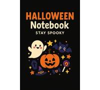Halloween Notebook - Stay Spooky: Cute Kawaii Halloween Journal for Kids, Teens & Stationery Lovers (6” x 9”, 100 Pages)