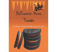 Halloween Oreo Treats: A Halloween Cookbook with last minute Oreo treats
