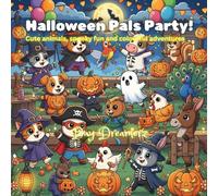 Halloween Pals Party!: Cute Animals, Spooky Fun, and Colorful Adventures!