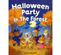 Halloween Party In The Forest: A Magical Halloween Night of Costumes, Friendship, and Imagination