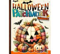 Halloween Patchwork Ephemera Book: Over 150 Halloween-Themed Patchwork Designs for Scrapbooking, Junk Journals, Decoupage, Collage, Card Making & Mixed Media (Halloween Cut-out and Ephemera)