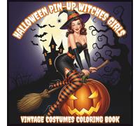 HALLOWEEN PIN-UP WITCHES GIRLS VINTAGE COSTUMES COLORING BOOK