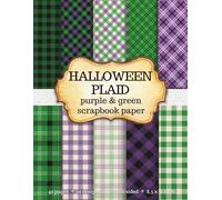 Halloween Plaid Scrapbook Paper Part 1. Purple & Green Traditional Colors: Spooky Craft Pages for Scrapbooking, Junk Journals, Collage and Mixed Media Projects
