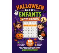 Halloween pour les Enfants: Mots Cachés - French Halloween Word Search for Children: 60 Easy French Puzzles on Costumes, Pumpkins, Ghosts, Witches, ... Cachés: French Halloween Word Search Puzzles)