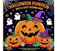 Halloween Pumpkin Bold & Easy Coloring Book: Fun & Spooky Jack-O’-Lantern Designs for Adults, Teens & Seniors: 100+ Pages | Single-Sided | Bold Lines ... Relief | 8.5 x 8.5 Perfect Halloween Gift