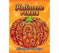Halloween Pumpkin Coloring Mandala Designs: Easy Halloween Mandala Coloring Books For Adult, Beautiful and Relaxing