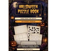 Halloween Puzzle Book for Adults: 150 Spooky Large Print Puzzles: Word Search, Crosswords, Sudoku, Mazes & Cryptograms