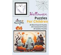 Halloween Puzzle Book for Children: 20 Word Search Puzzles, 20 Crossword Puzzles, 20 Sudoku Puzzles, 120 pages, 6 x 9 inches