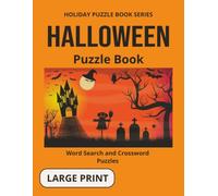 HALLOWEEN PUZZLE BOOK: Word Search and Crossword Puzzles With Large Print for Seniors and Adults About Halloween, Traditions, Frights and more. 8 1/2 ... And More (Holiday Puzzle Books Series)