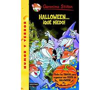 Halloween... ¡qué miedo!: Geronimo Stilton 25 ¡Todos los trucos para organizar tu fiesta de Halloween!