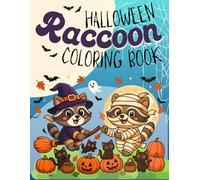 Halloween Raccoon Coloring Book.: Cute and Easy Halloween 50 Spooky Pages