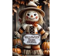 Halloween Recipe Journal for Women: Write In and Preserve Your Favorite Treats, Desserts & Party Drinks - A Family Holiday Memory Keeper