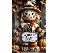 Halloween Recipe Journal for Women: Write In and Preserve Your Favorite Treats, Desserts & Party Drinks - A Family Holiday Memory Keeper