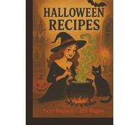Halloween Recipes: Blank Recipe Notebook For Everyone's Favorite Spooky Season | 7x10 Inches, 120 Pages