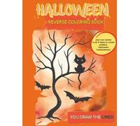 Halloween Reverse Coloring Book: You Fill in the Lines