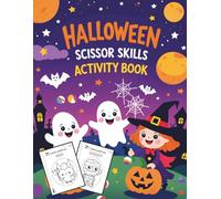 Halloween Scissor Skills Activity Book: Coloring, Cut & Paste Activities for Preschoolers | Fine Motor Skills Workbook for Ages 3+