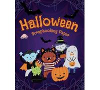 Halloween Scrapbooking Paper: 200 pagine con illustrazioni da ritagliare - Carta decorativa - Decoupage - Crafts - Attività per bambini - formato 8,5x11 pollici