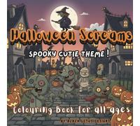 Halloween Screams Coloring Book for All Ages: Spooky Cutie Theme for Kids & Adults