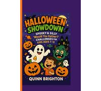 Halloween Showdown : Spooky & Silly ‘Would You Rather?’: Challenges for Kids Ages 7-12 (Holiday Showdown Series)