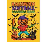 Halloween Softball Coloring Book for Kids: Spooky sport with a Halloween vibes, witches, ghosts, mummies, vampires, and sceletons playing softball - coloring pages for children aged 5 to 10