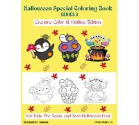 Halloween Special Coloring Book - Series 3 Creative Color & Outline Edition: For Kids, Pre-Teens, and Teen Halloween Fans