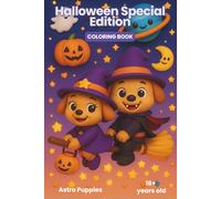 Halloween Special Edition: A Kawaii Coloring Book for Relaxation, Creativity & Cosmic Halloween Magic (AstroPuppies - Special Edition)