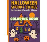 Halloween Spooky Cuties: Fun Spooky and Sweet For All Ages!