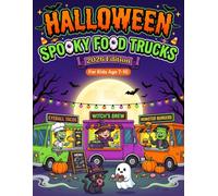 Halloween Spooky Food Trucks: For Kids Age 6-10 - The Perfect Halloween Gift Packed with Coloring Pages, Mazes, Word Search, Would You Rather and More Ghoulish Activities