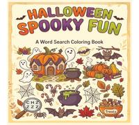 HALLOWEEN SPOOKY FUN | A Word Search Coloring Book: 30 Large Print Halloween Puzzles & Cute Spooky Coloring Pages for Adults, Seniors, Teens, and Kids